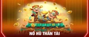 Nổ Hũ Thần Tài Tại B52 Club Rinh Lộc Vàng May Mắn Mỗi Ngày 2026